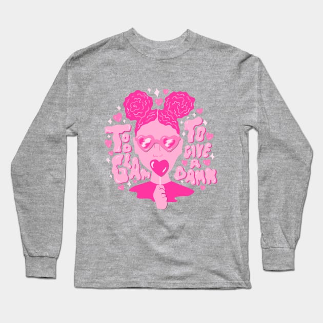 Too Glam to Give a Damn Long Sleeve T-Shirt by Doodle by Meg